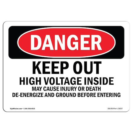 Signmission OSHA Sign, 12" Height, 18" Wide, Rigid Plastic, Keep Out High Voltage Injury Death Ground, Landscape OS-DS-P-1218-L-1837